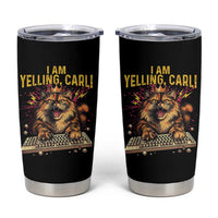 I Am Yelling Carl Graphic Tumbler Cup Funny Angry Cat Typing Keyboard Comic Retro