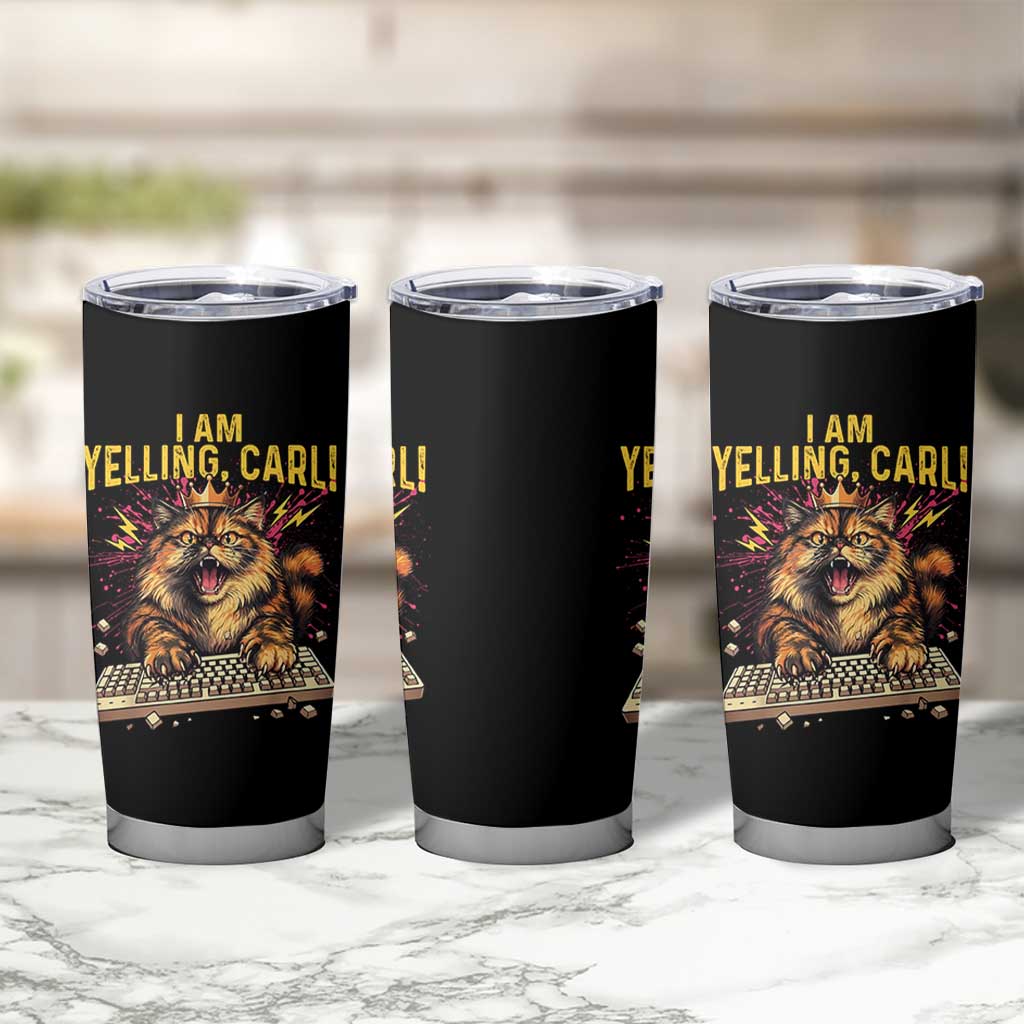 I Am Yelling Carl Graphic Tumbler Cup Funny Angry Cat Typing Keyboard Comic Retro