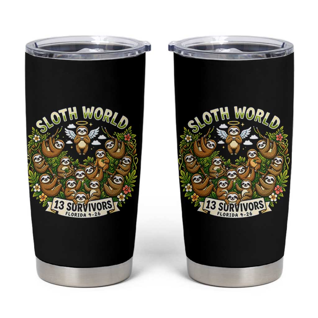 Sloth World 13 Survivors Animal Rescue Tumbler Cup Memorial Tribute and Florida Wildlife Protection