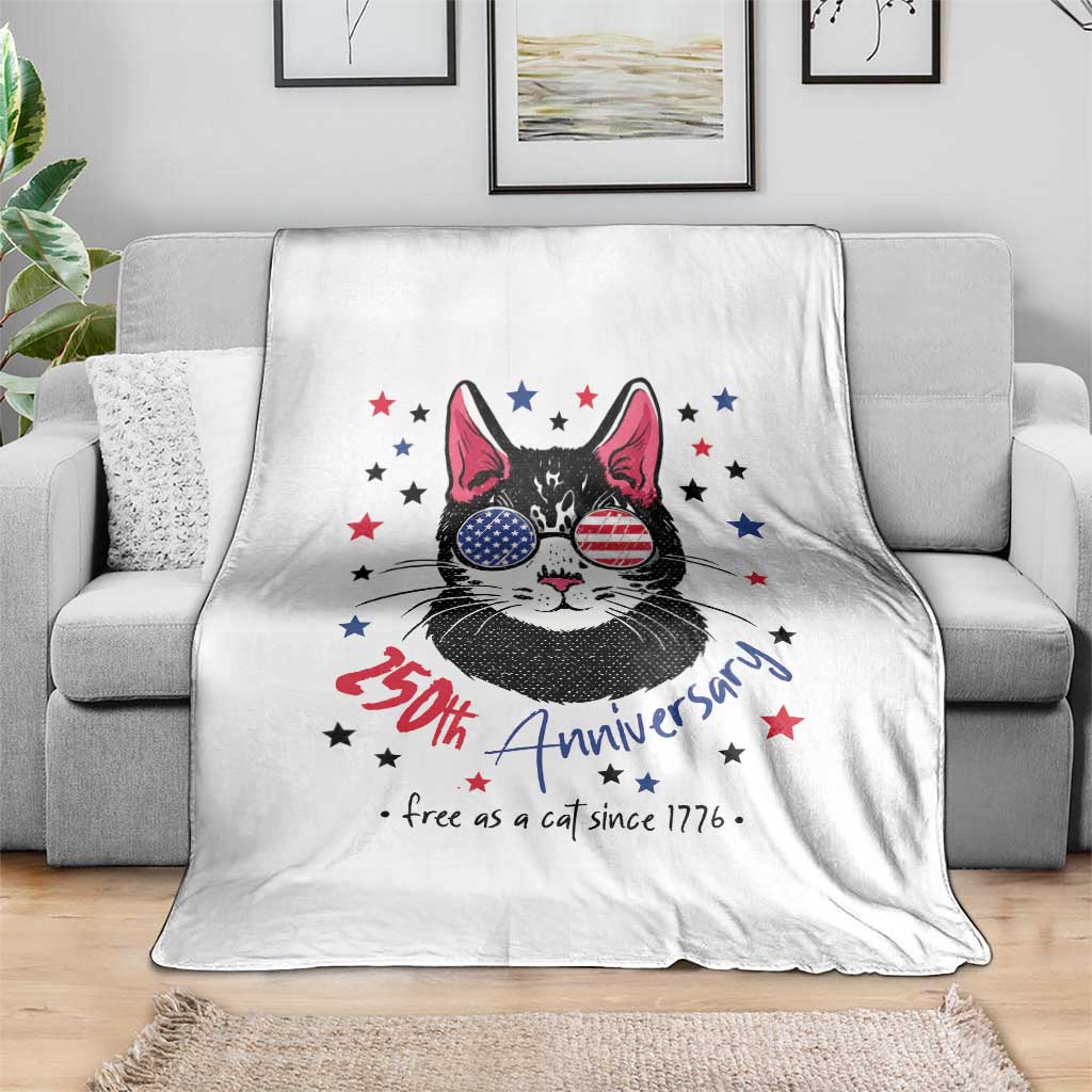 Free As A Cat Since 1776 Funny Patriotic Throw Blanket Cool American Flag Sunglasses Cat 250th Anniversary Semiquincentennial