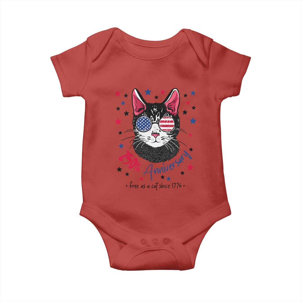 Free As A Cat Since 1776 Funny Patriotic Baby Onesie Cool American Flag Sunglasses Cat 250th Anniversary Semiquincentennial