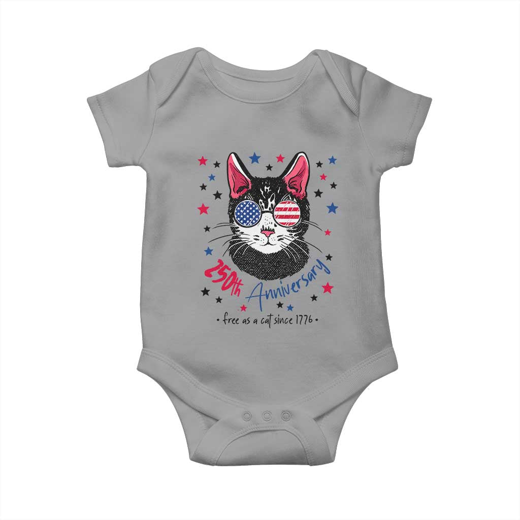 Free As A Cat Since 1776 Funny Patriotic Baby Onesie Cool American Flag Sunglasses Cat 250th Anniversary Semiquincentennial