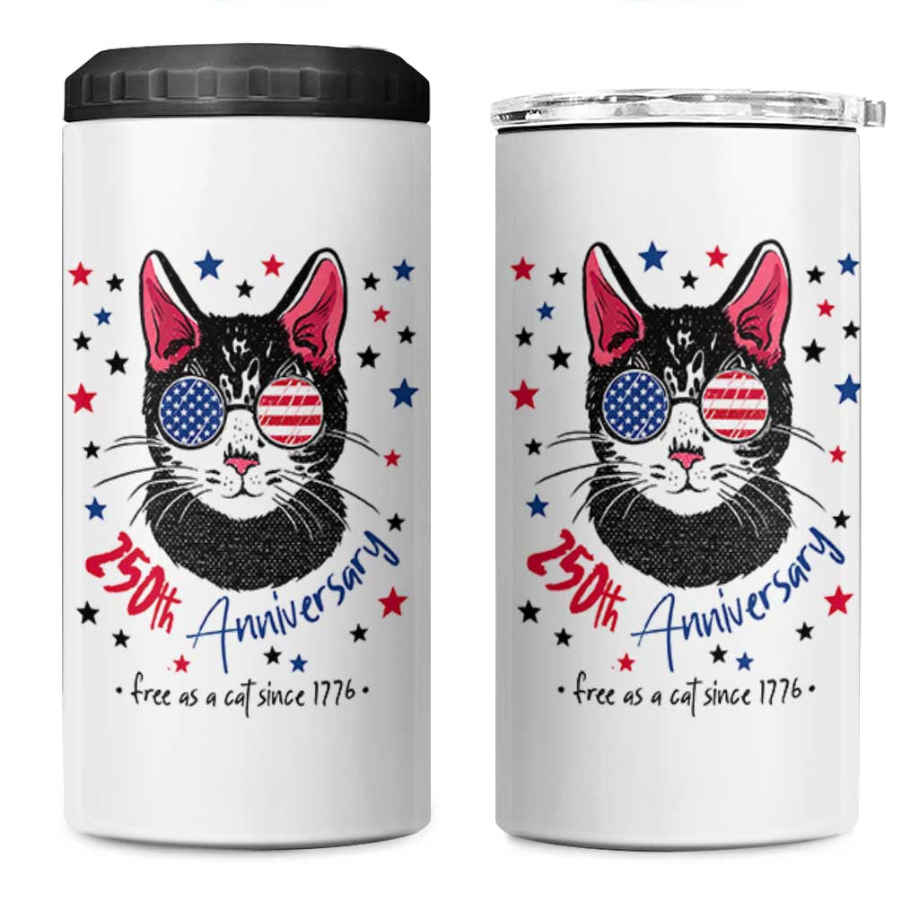 Free As A Cat Since 1776 Funny Patriotic 4 in 1 Can Cooler Tumbler Cool American Flag Sunglasses Cat 250th Anniversary Semiquincentennial