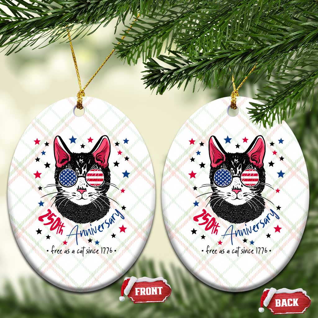 Free As A Cat Since 1776 Funny Patriotic Ceramic Ornament Cool American Flag Sunglasses Cat 250th Anniversary Semiquincentennial