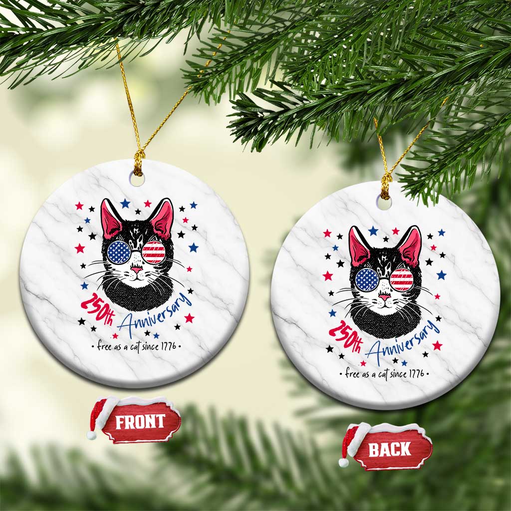 Free As A Cat Since 1776 Funny Patriotic Ceramic Ornament Cool American Flag Sunglasses Cat 250th Anniversary Semiquincentennial