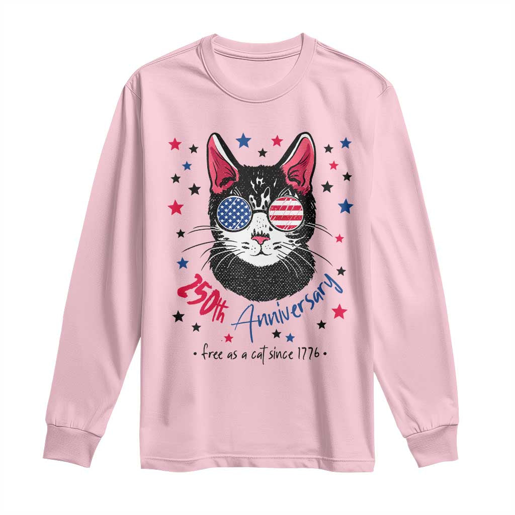 Free As A Cat Since 1776 Funny Patriotic Long Sleeve Shirt Cool American Flag Sunglasses Cat 250th Anniversary Semiquincentennial