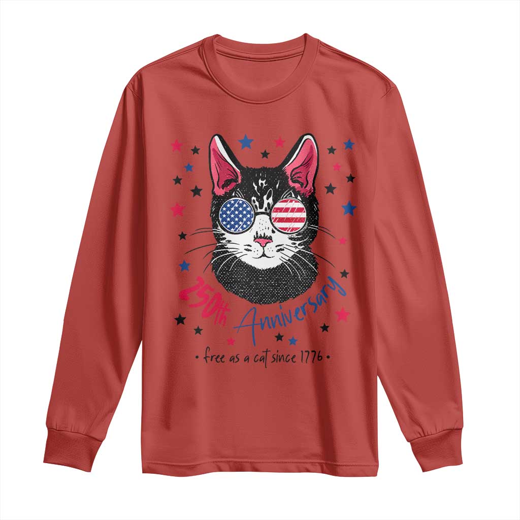 Free As A Cat Since 1776 Funny Patriotic Long Sleeve Shirt Cool American Flag Sunglasses Cat 250th Anniversary Semiquincentennial