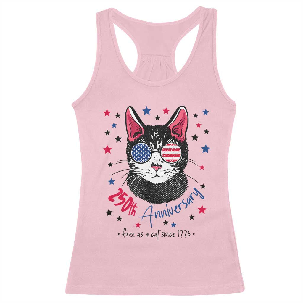 Free As A Cat Since 1776 Funny Patriotic Racerback Tank Top Cool American Flag Sunglasses Cat 250th Anniversary Semiquincentennial