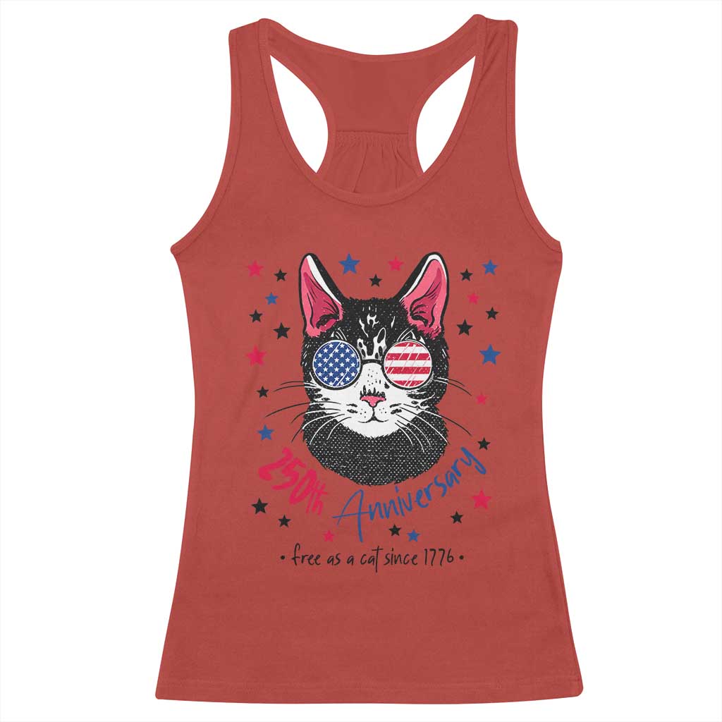 Free As A Cat Since 1776 Funny Patriotic Racerback Tank Top Cool American Flag Sunglasses Cat 250th Anniversary Semiquincentennial