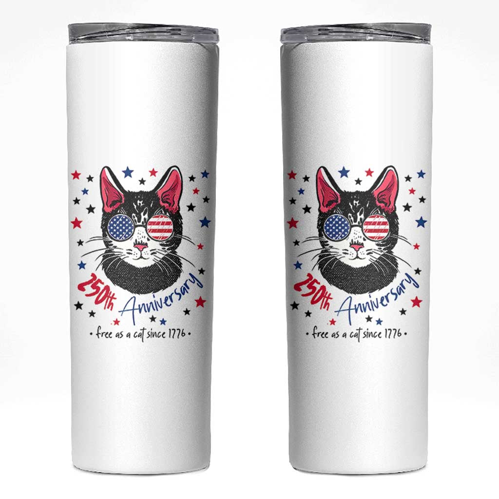 Free As A Cat Since 1776 Funny Patriotic Skinny Tumbler Cool American Flag Sunglasses Cat 250th Anniversary Semiquincentennial
