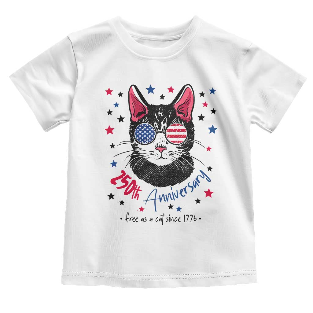 Free As A Cat Since 1776 Funny Patriotic Toddler T Shirt Cool American Flag Sunglasses Cat 250th Anniversary Semiquincentennial