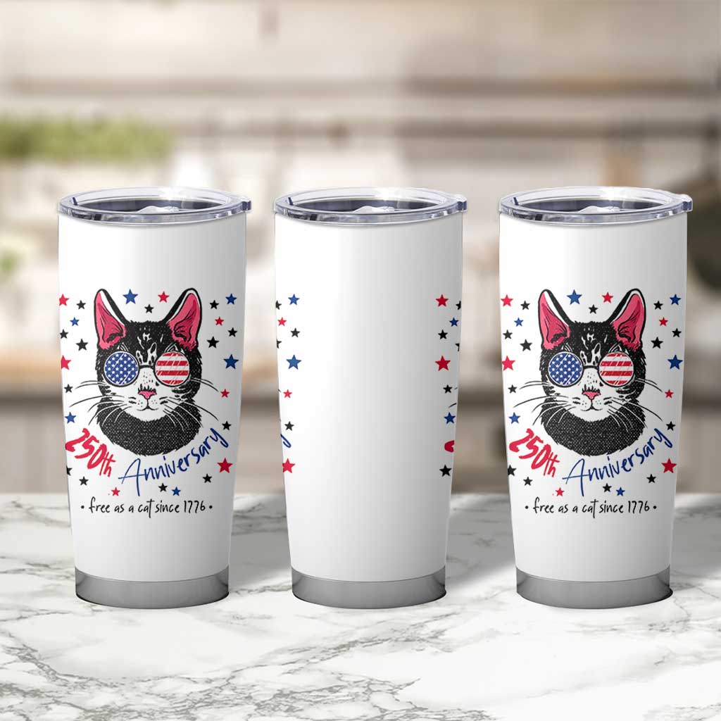 Free As A Cat Since 1776 Funny Patriotic Tumbler Cup Cool American Flag Sunglasses Cat 250th Anniversary Semiquincentennial