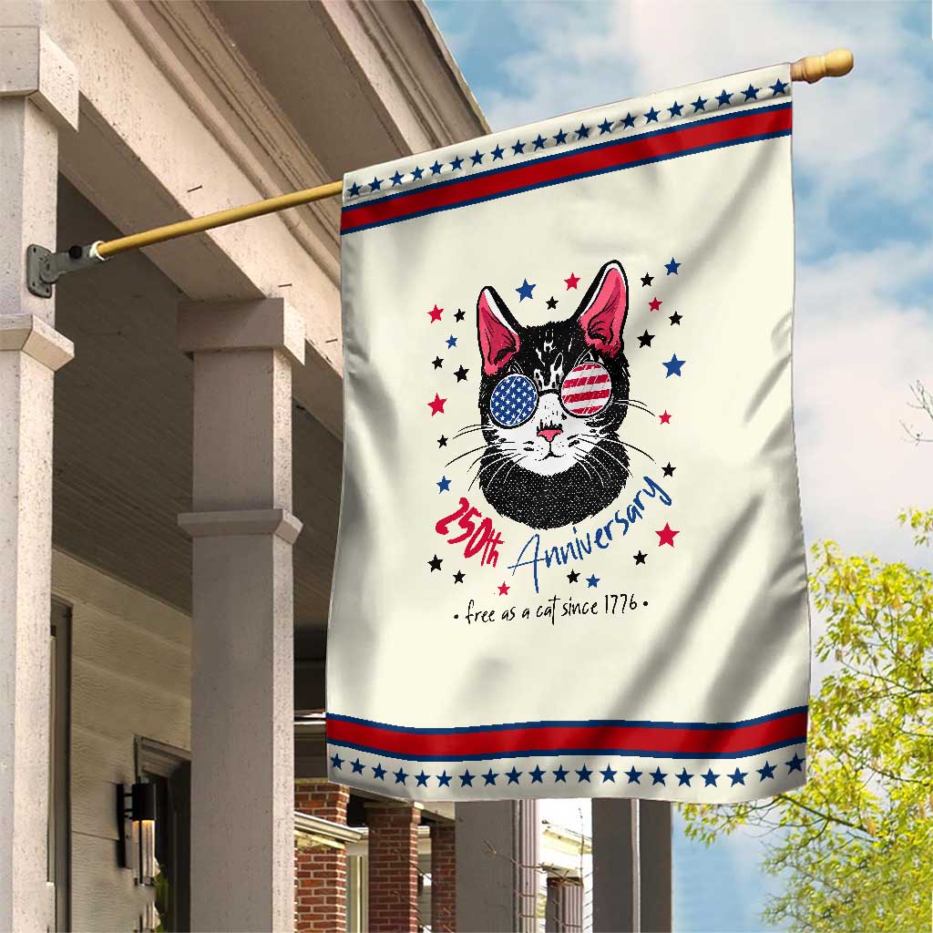 Free As A Cat Since 1776 Funny Patriotic Garden Flag Cool American Flag Sunglasses Cat 250th Anniversary Semiquincentennial