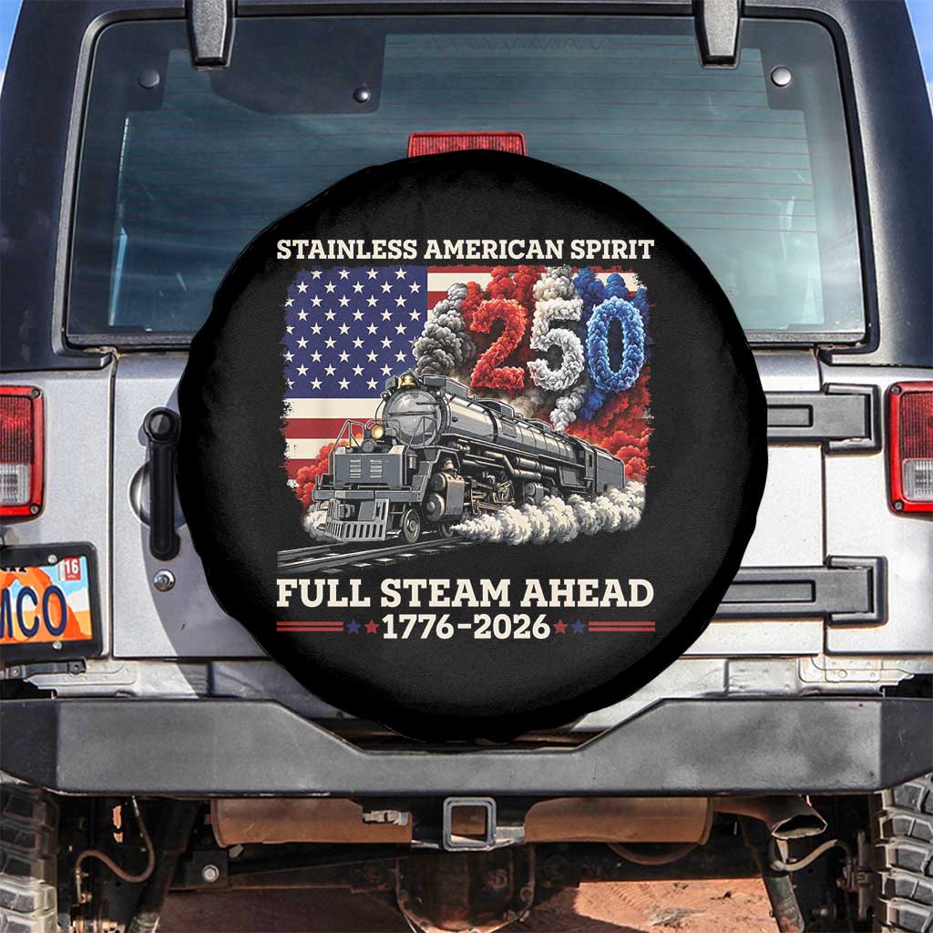 Stainless American Spirit Full Steam Ahead Spare Tire Cover 250 Years Freedom Semiquincentennial Steam Locomotive