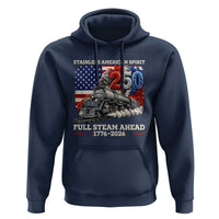 Stainless American Spirit Full Steam Ahead Hoodie 250 Years Freedom Semiquincentennial Steam Locomotive