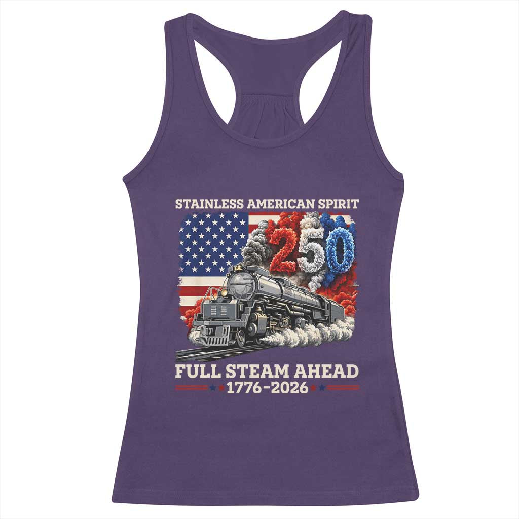 Stainless American Spirit Full Steam Ahead Racerback Tank Top 250 Years Freedom Semiquincentennial Steam Locomotive