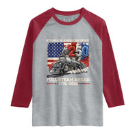 Stainless American Spirit Full Steam Ahead Raglan Shirt 250 Years Freedom Semiquincentennial Steam Locomotive