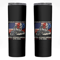 Stainless American Spirit Full Steam Ahead Skinny Tumbler 250 Years Freedom Semiquincentennial Steam Locomotive