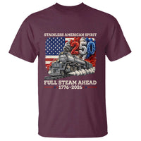 Stainless American Spirit Full Steam Ahead T Shirt 250 Years Freedom Semiquincentennial Steam Locomotive