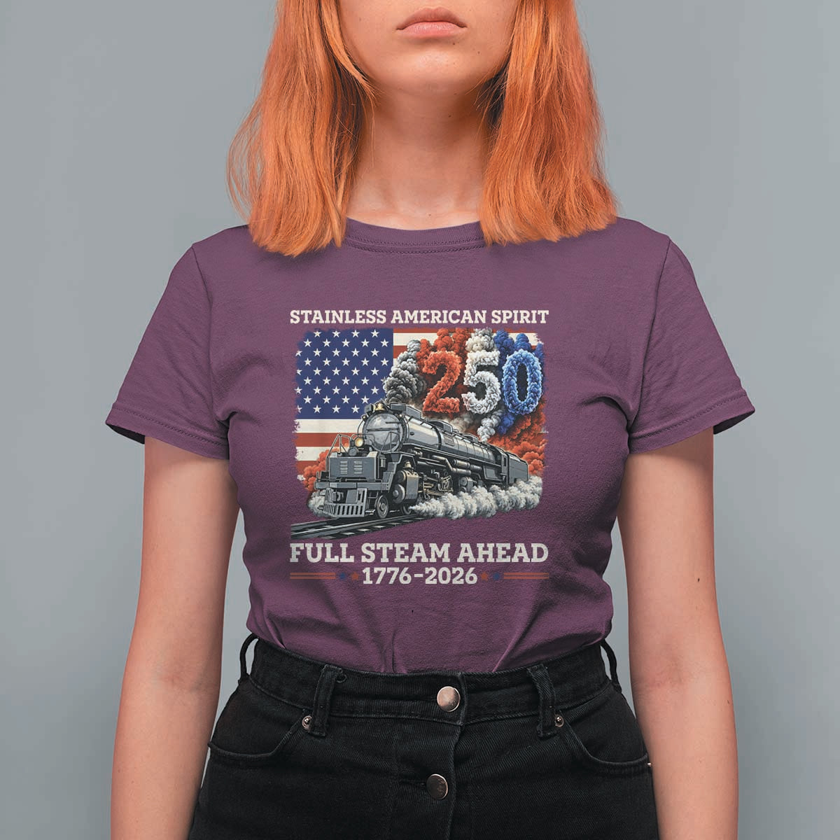 Stainless American Spirit Full Steam Ahead T Shirt For Women 250 Years Freedom Semiquincentennial Steam Locomotive