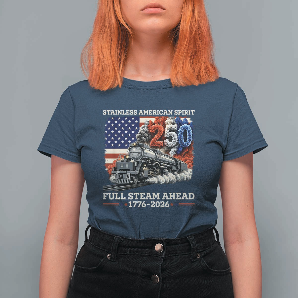 Stainless American Spirit Full Steam Ahead T Shirt For Women 250 Years Freedom Semiquincentennial Steam Locomotive