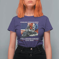 Stainless American Spirit Full Steam Ahead T Shirt For Women 250 Years Freedom Semiquincentennial Steam Locomotive