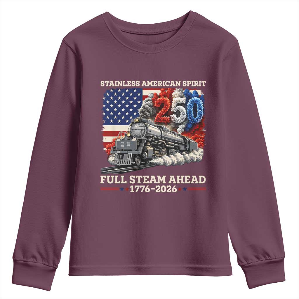 Stainless American Spirit Full Steam Ahead Youth Sweatshirt 250 Years Freedom Semiquincentennial Steam Locomotive