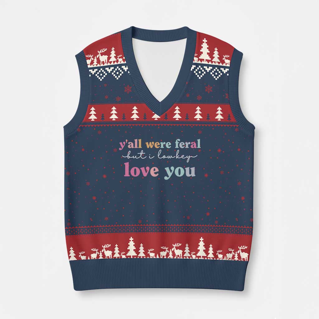 Y'all Were Feral But I Low Key Love You V-Neck Knit Sweater Vest Funny Retro End of School Year Teacher Typography