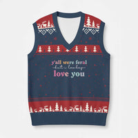 Y'all Were Feral But I Low Key Love You V-Neck Knit Sweater Vest Funny Retro End of School Year Teacher Typography