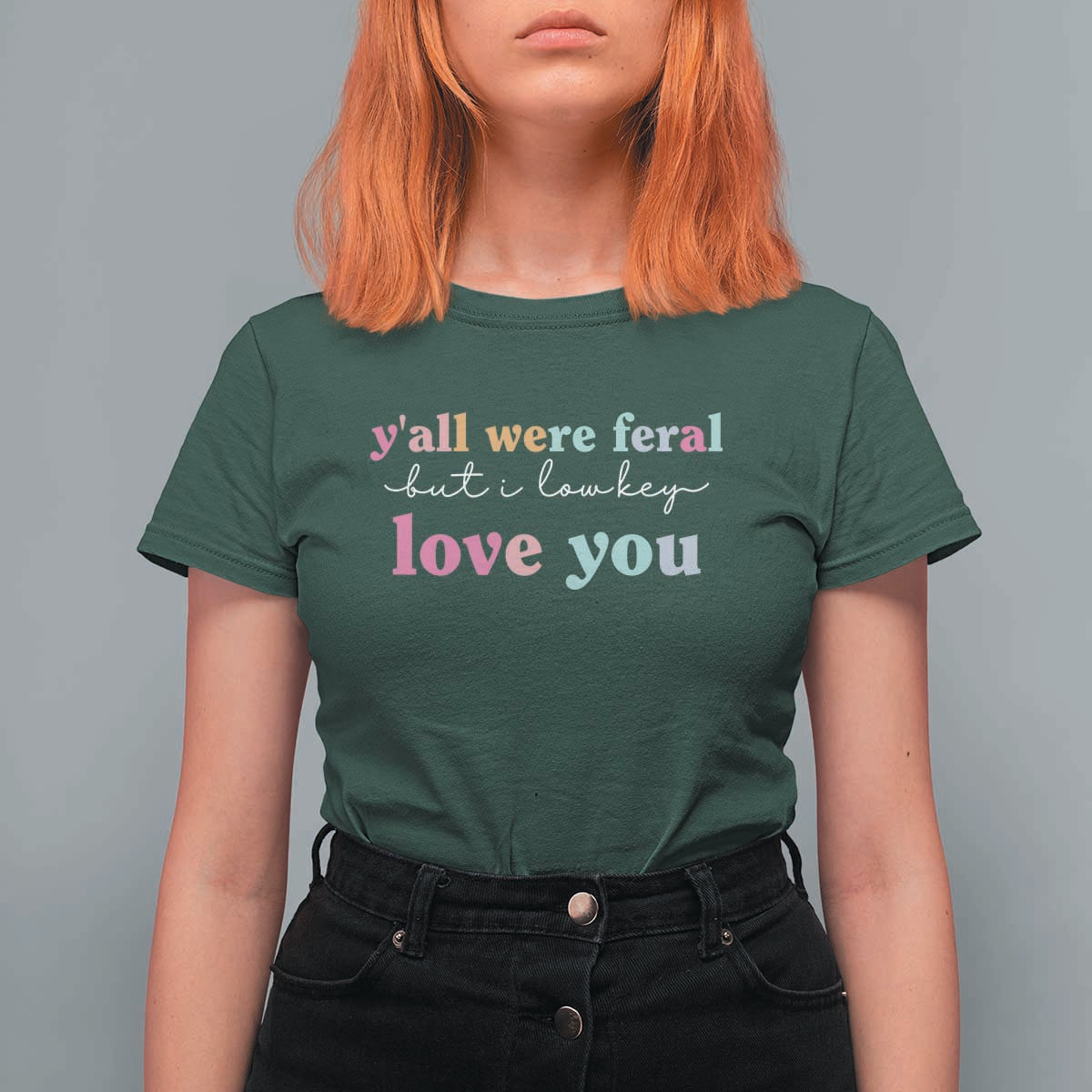 Y'all Were Feral But I Low Key Love You T Shirt For Women Funny Retro End of School Year Teacher Typography