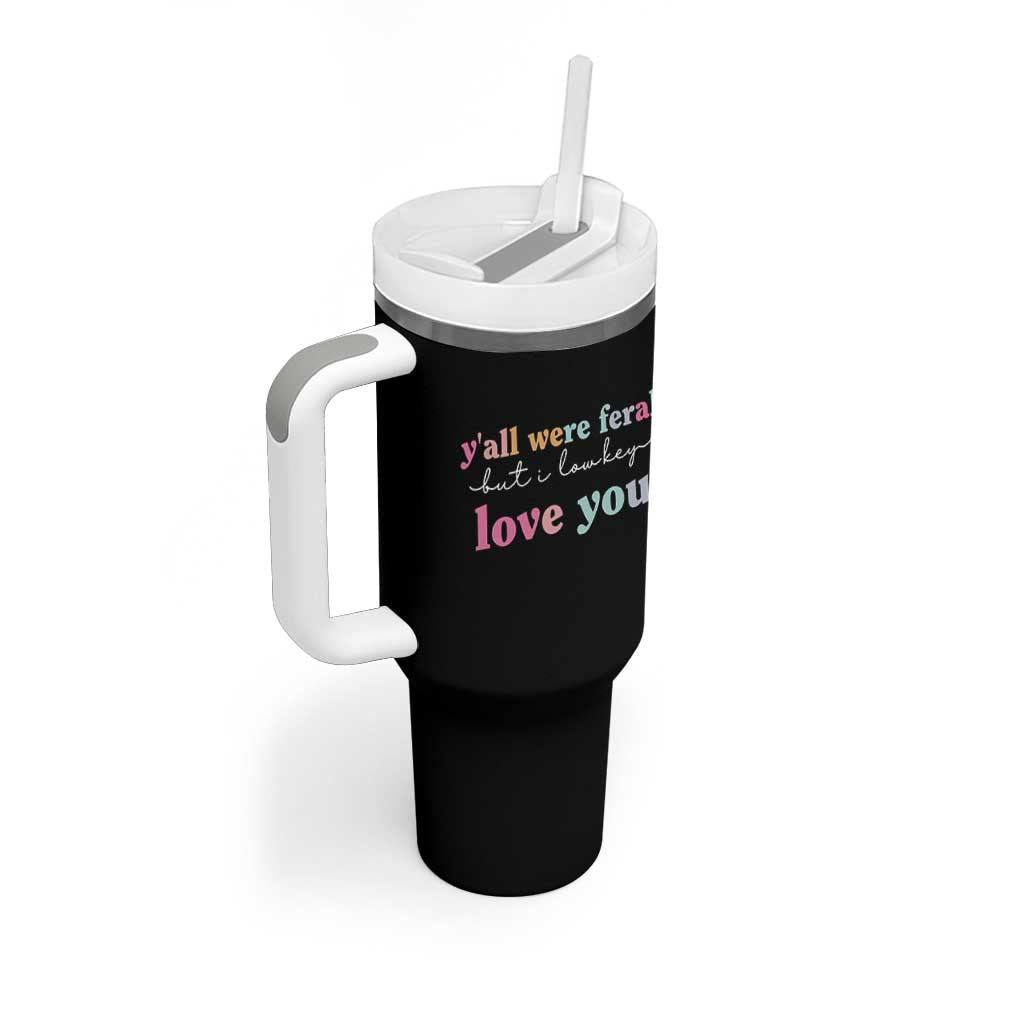 Y'all Were Feral But I Low Key Love You Tumbler With Handle Funny Retro End of School Year Teacher Typography