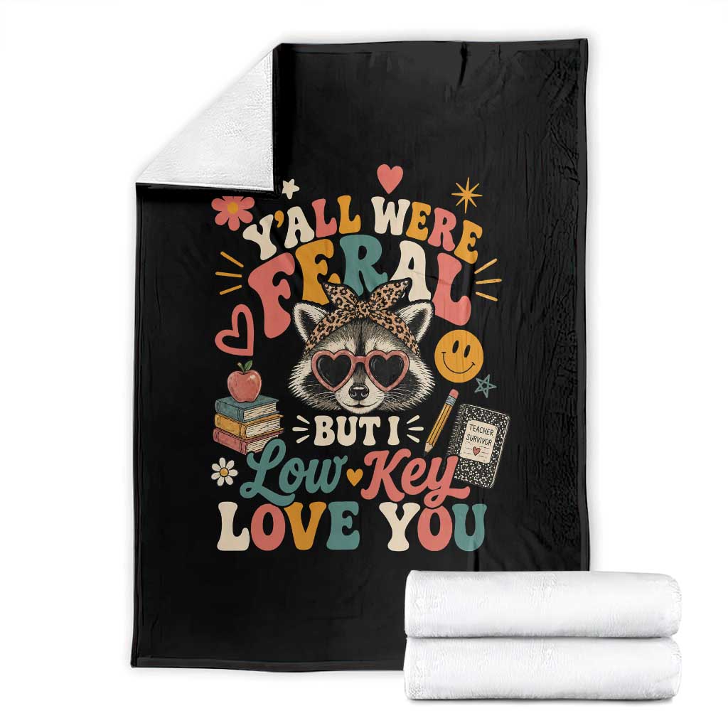 Y'all Were Feral But I Low Key Love You Retro Raccoon Throw Blanket Funny Teacher End of School Year