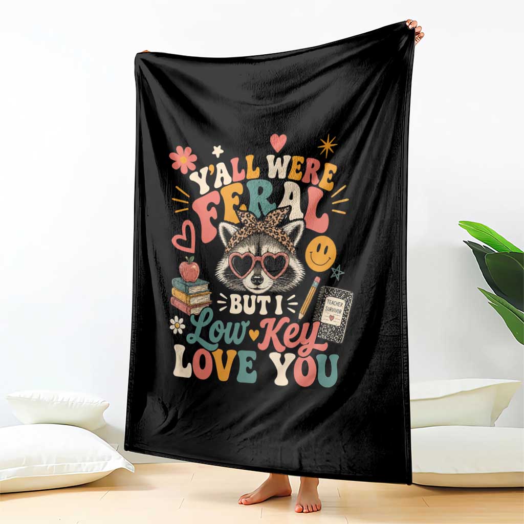 Y'all Were Feral But I Low Key Love You Retro Raccoon Throw Blanket Funny Teacher End of School Year