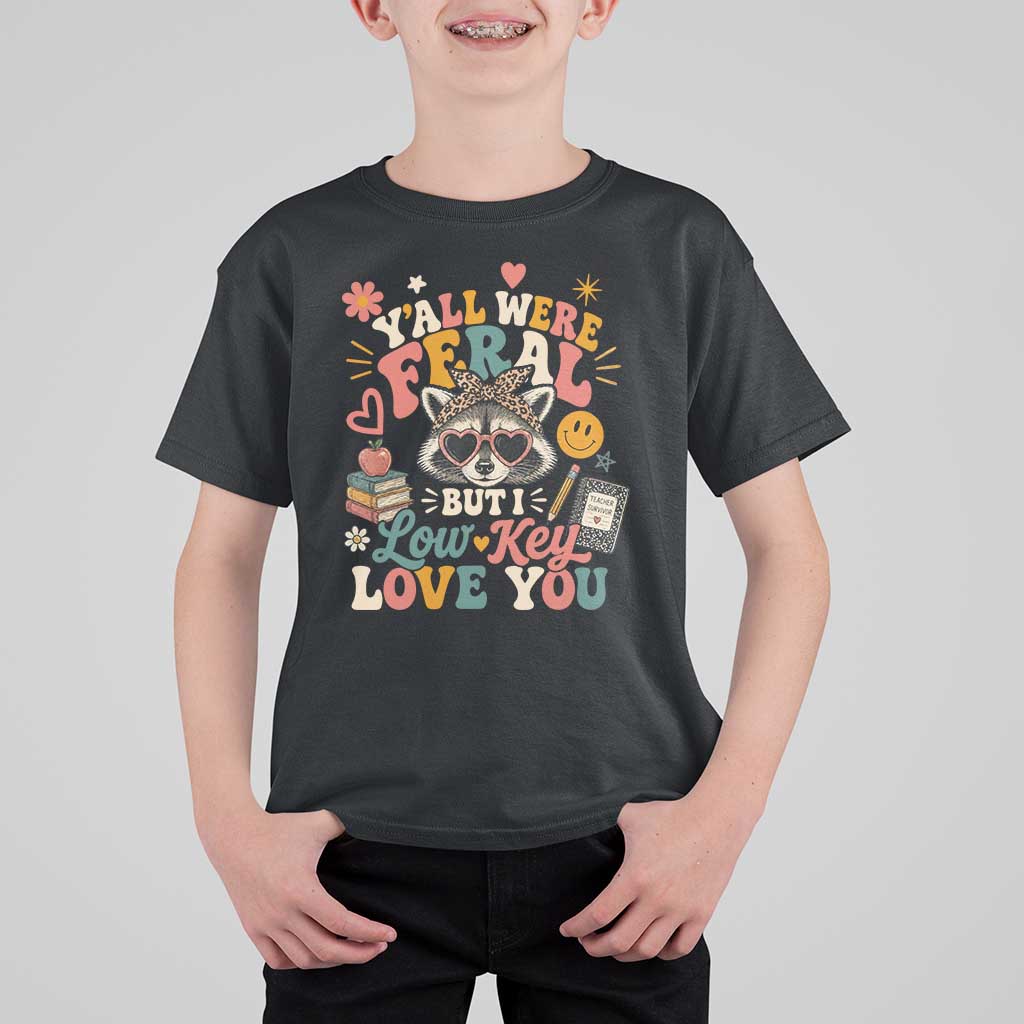 Y'all Were Feral But I Low Key Love You Retro Raccoon T Shirt For Kid Funny Teacher End of School Year