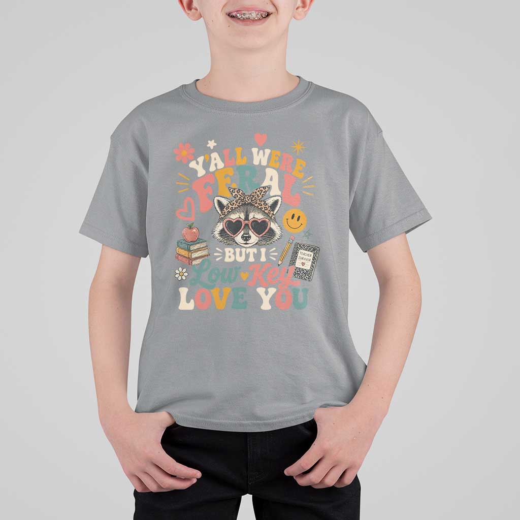 Y'all Were Feral But I Low Key Love You Retro Raccoon T Shirt For Kid Funny Teacher End of School Year