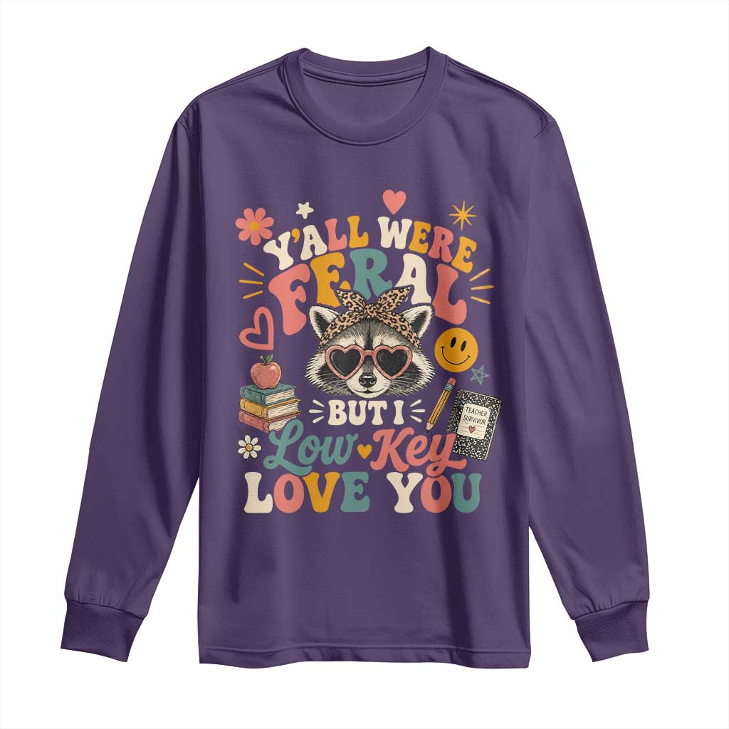 Y'all Were Feral But I Low Key Love You Retro Raccoon Long Sleeve Shirt Funny Teacher End of School Year