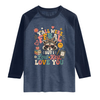 Y'all Were Feral But I Low Key Love You Retro Raccoon Raglan Shirt Funny Teacher End of School Year