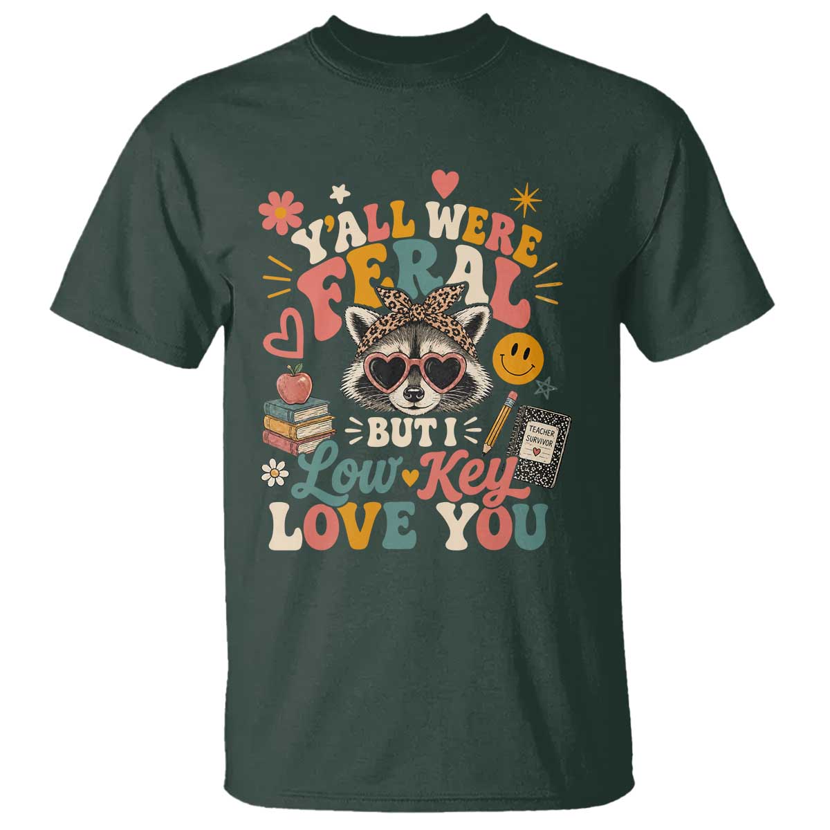 Y'all Were Feral But I Low Key Love You Retro Raccoon T Shirt Funny Teacher End of School Year