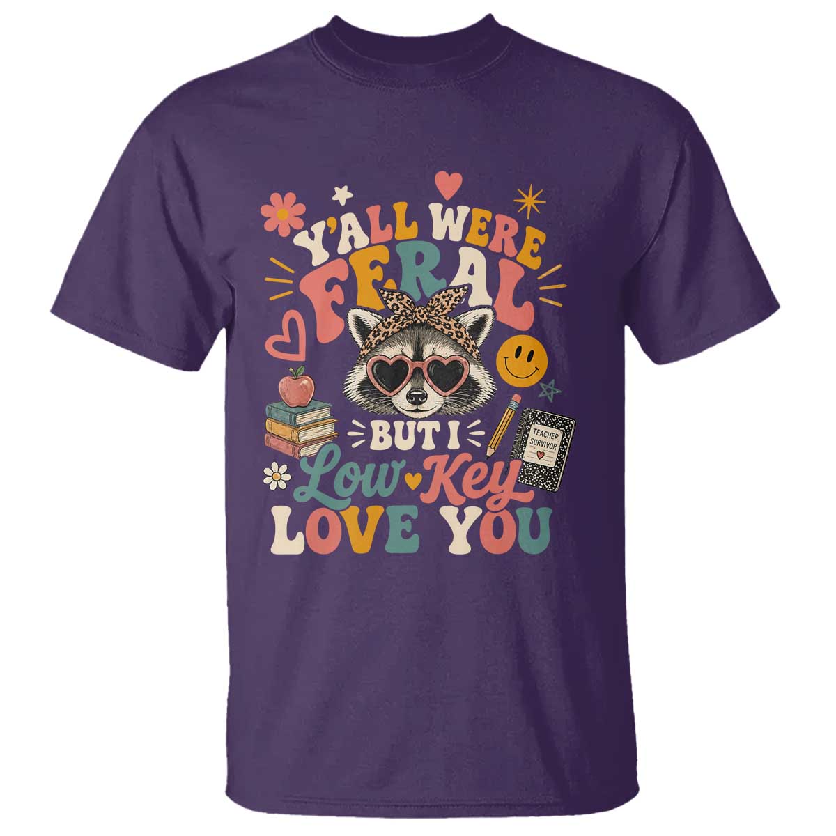 Y'all Were Feral But I Low Key Love You Retro Raccoon T Shirt Funny Teacher End of School Year