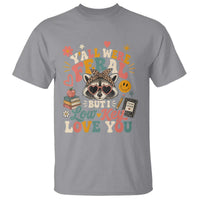 Y'all Were Feral But I Low Key Love You Retro Raccoon T Shirt Funny Teacher End of School Year