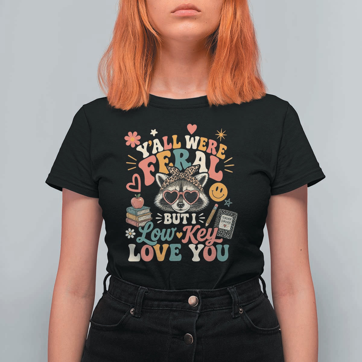 Y'all Were Feral But I Low Key Love You Retro Raccoon T Shirt For Women Funny Teacher End of School Year