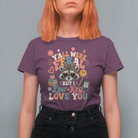 Y'all Were Feral But I Low Key Love You Retro Raccoon T Shirt For Women Funny Teacher End of School Year