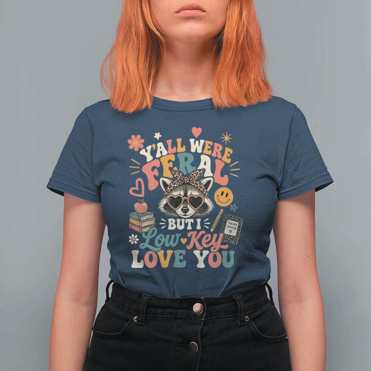 Y'all Were Feral But I Low Key Love You Retro Raccoon T Shirt For Women Funny Teacher End of School Year