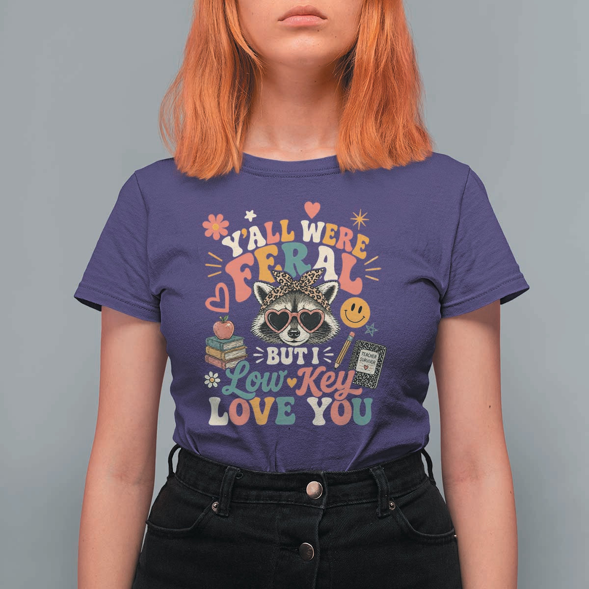 Y'all Were Feral But I Low Key Love You Retro Raccoon T Shirt For Women Funny Teacher End of School Year