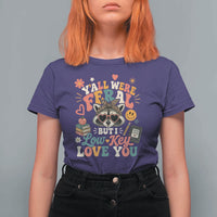 Y'all Were Feral But I Low Key Love You Retro Raccoon T Shirt For Women Funny Teacher End of School Year
