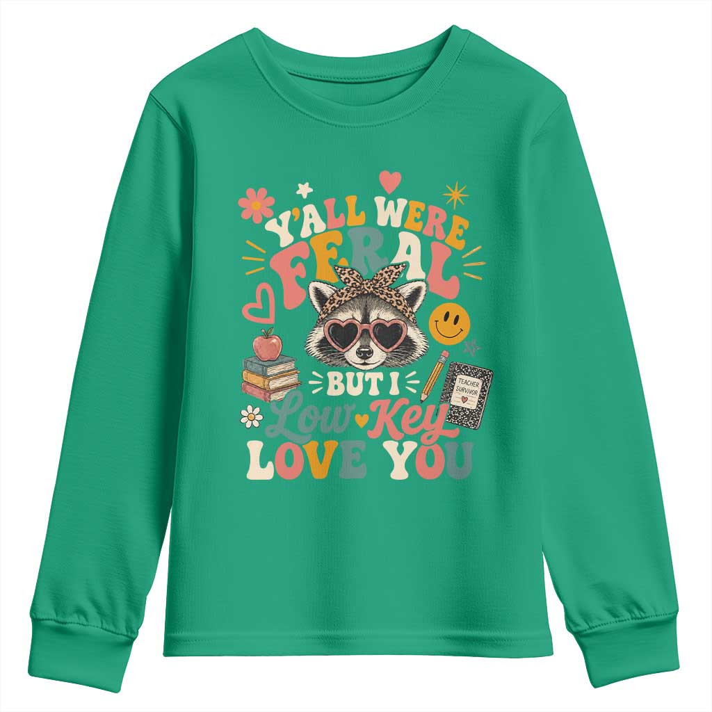 Y'all Were Feral But I Low Key Love You Retro Raccoon Youth Sweatshirt Funny Teacher End of School Year