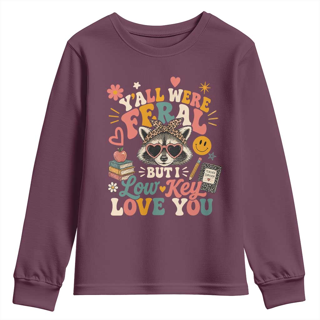 Y'all Were Feral But I Low Key Love You Retro Raccoon Youth Sweatshirt Funny Teacher End of School Year