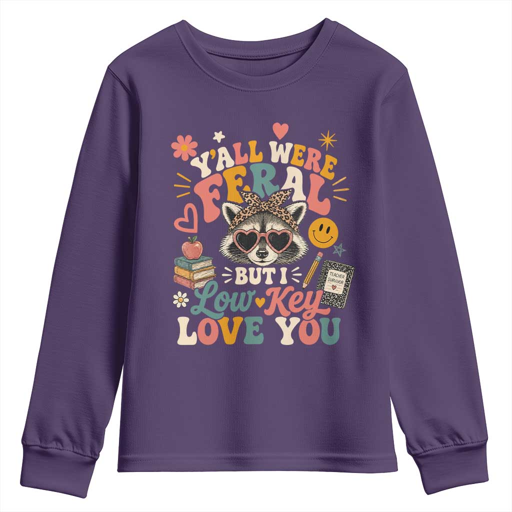 Y'all Were Feral But I Low Key Love You Retro Raccoon Youth Sweatshirt Funny Teacher End of School Year
