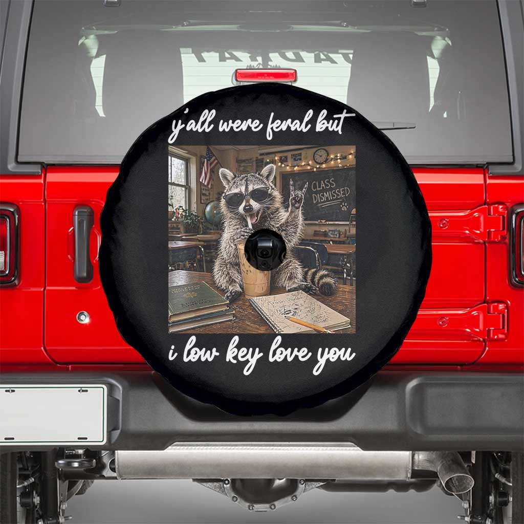 Funny Classroom Raccoon Iced Coffee Teacher Spare Tire Cover Y'all Were Feral But I Low Key Love You