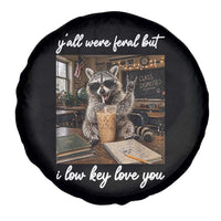 Funny Classroom Raccoon Iced Coffee Teacher Spare Tire Cover Y'all Were Feral But I Low Key Love You